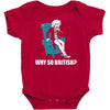 why so british Baby Bodysuit