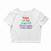 This Is My Human Costume I'm Really a Unicorn Crop Top