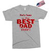 best dad ever Exclusive T-shirt