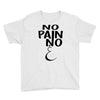 no pain Youth Tee