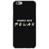 Frankie Says Relax iPhone 6/6s Case
