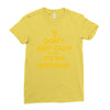 keep calm cause it s my birthday Ladies Fitted T-Shirt