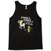 strong is the force of course Tank Top