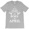 the best teachers are born in april T-Shirt