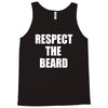 respect the beard Tank Top