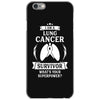 I am a Lung Cancer Survivor - What's Your Superpower? iPhone 6/6s Case