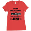 never underestimate an old man who was born in june Ladies Fitted T-Shirt