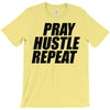pray hustle repeat T-Shirt