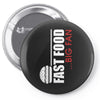big fan of fast food Pin-back button