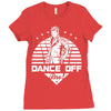 Dance Off Bro! Ladies Fitted T-Shirt