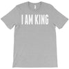 i am king T-Shirt