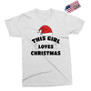 this girl loves christmas Exclusive T-shirt