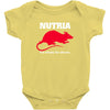 nutria its whats for dinner Baby Onesie