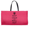 keep calm and roll out Weekender Totes