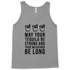 may your tequila be strong and your weekends be long Tank Top