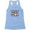 shut down slogan Racerback Tank