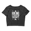 hiking it's cheaper than therapy Crop Top