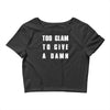 too glam to give a damn Crop Top