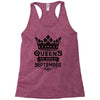 Queens Are Born In September Racerback Tank