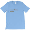 I Never Finish Anything T-Shirt