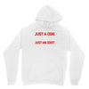 its not just a dog youre just an idiot Unisex Hoodie