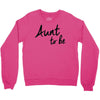aunt to be Crewneck Sweatshirt