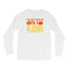 you can't scare me i'm a 1st grade teach Long Sleeve Shirts