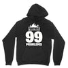 fortnite 99 problems Unisex Hoodie