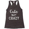 cute but crazy Racerback Tank