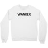 wanker brit british england english gift idea expat dad funny tee shir Crewneck Sweatshirt
