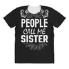 My Favorite People Call Me Sister All Over Women's T-shirt