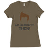 alrighty then ace ventura Ladies Fitted T-Shirt