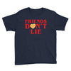 Friends Dont Lie Youth Tee