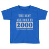 legends are born in 2000 hoodie 6 Toddler T-shirt