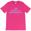 day ruined T-Shirt