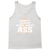 Careful I Already Kicked Cancer Ass Tank Top