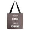 the only cash i need is johnny Tote Bags