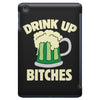 drink up bitches iPad Mini
