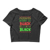 everybody wanna be black Crop Top
