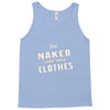 naked under these clothes tie dye Tank Top