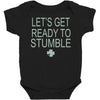 let's get ready to stumble Baby Bodysuit