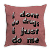 i don't do drugs tie dye Throw Pillow