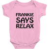 frankie says relax t shirt Baby Onesie