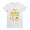 queens are born in 1990 Ladies Fitted T-Shirt