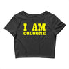 i am cologne Crop Top