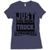 Just One More Truck I Promise Ladies Fitted T-Shirt