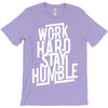 Work Hard, Stay Humble T-Shirt