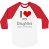 i love my daughters 3/4 Sleeve Shirt