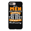 all men are created equal but only the best are born in february iPhone 8 Plus