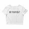 be your self Crop Top